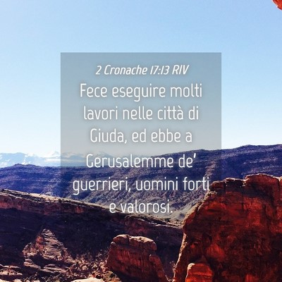 Picture 04 - 2 Cronache 17:13 RIV - Fece eseguire molti lavori nelle città di Giuda, - Bible Verse Picture