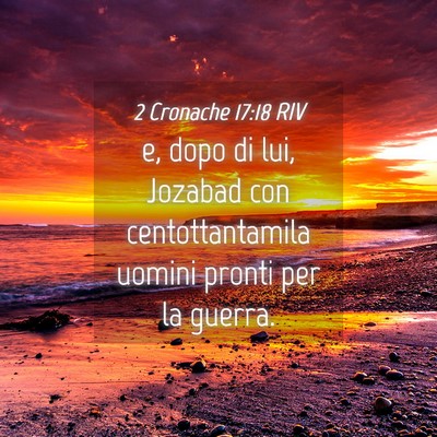 Picture 04 - 2 Cronache 17:18 RIV - e, dopo di lui, Jozabad con centottantamila - Bible Verse Picture