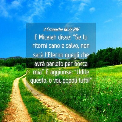 Picture 04 - 2 Cronache 18:27 RIV - E Micaiah disse: “Se tu ritorni sano e salvo, - Bible Verse Picture