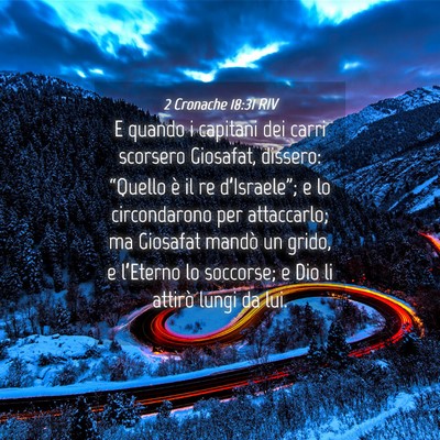 Picture 04 - 2 Cronache 18:31 RIV - E quando i capitani dei carri scorsero Giosafat, - Bible Verse Picture