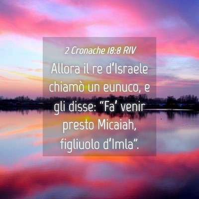 Picture 04 - 2 Cronache 18:8 RIV - Allora il re d’Israele chiamò un eunuco, e gli - Bible Verse Picture