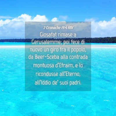 Picture 04 - 2 Cronache 19:4 RIV - Giosafat rimase a Gerusalemme; poi fece di nuovo - Bible Verse Picture