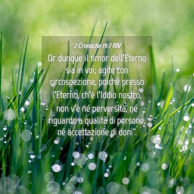 Picture 04 - 2 Cronache 19:7 RIV - Or dunque il timor dell’Eterno sia in voi; - Bible Verse Picture