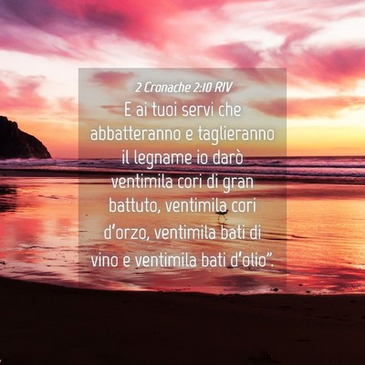Picture 04 - 2 Cronache 2:10 RIV - E ai tuoi servi che abbatteranno e taglieranno il - Bible Verse Picture