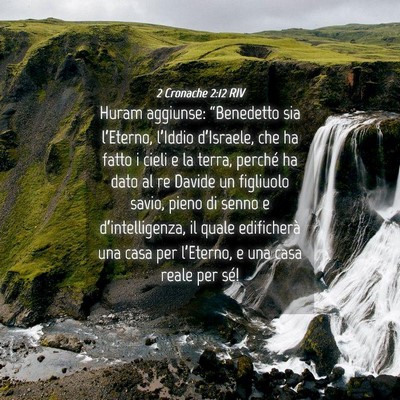 Picture 04 - 2 Cronache 2:12 RIV - Huram aggiunse: “Benedetto sia l’Eterno, - Bible Verse Picture