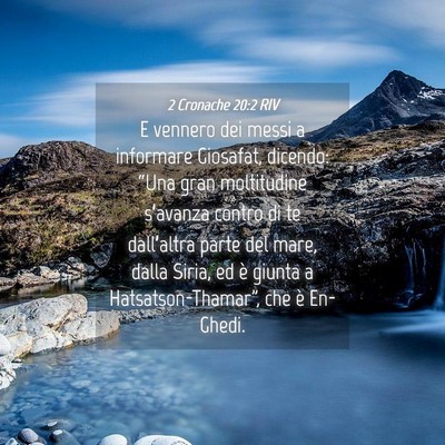Picture 04 - 2 Cronache 20:2 RIV - E vennero dei messi a informare Giosafat, - Bible Verse Picture