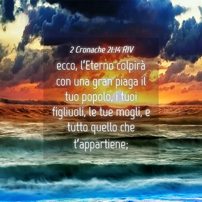 Picture 04 - 2 Cronache 21:14 RIV - ecco, l’Eterno colpirà con una gran piaga il - Bible Verse Picture