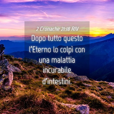 Picture 04 - 2 Cronache 21:18 RIV - Dopo tutto questo l’Eterno lo colpì con una - Bible Verse Picture