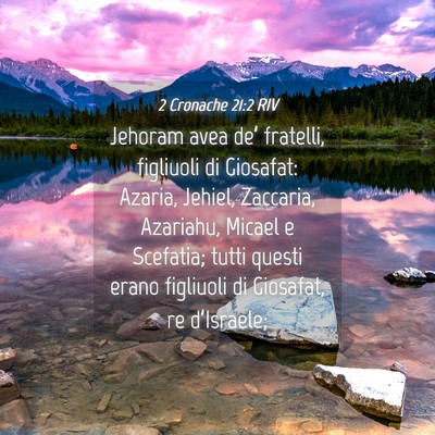 Picture 04 - 2 Cronache 21:2 RIV - Jehoram avea de’ fratelli, figliuoli di - Bible Verse Picture
