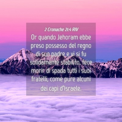 Picture 04 - 2 Cronache 21:4 RIV - Or quando Jehoram ebbe preso possesso del regno - Bible Verse Picture