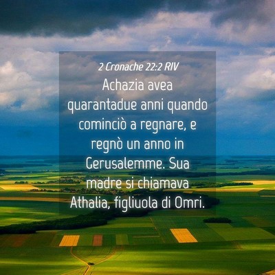 Picture 04 - 2 Cronache 22:2 RIV - Achazia avea quarantadue anni quando cominciò a - Bible Verse Picture