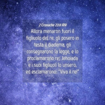 Picture 04 - 2 Cronache 23:11 RIV - Allora menaron fuori il figliuolo del re, gli - Bible Verse Picture