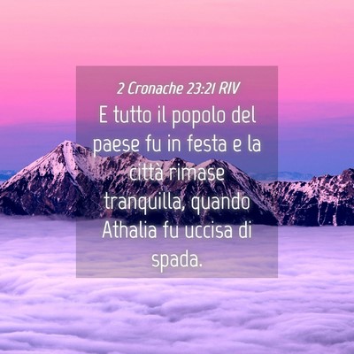 Picture 04 - 2 Cronache 23:21 RIV - E tutto il popolo del paese fu in festa e la - Bible Verse Picture