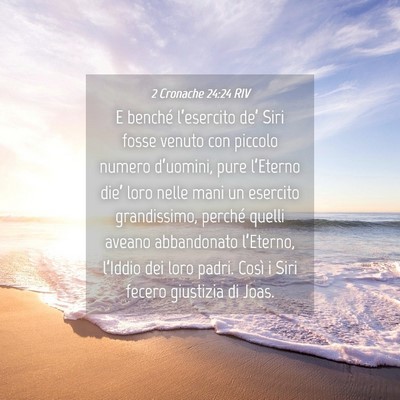 Picture 04 - 2 Cronache 24:24 RIV - E benché l’esercito de’ Siri fosse venuto - Bible Verse Picture