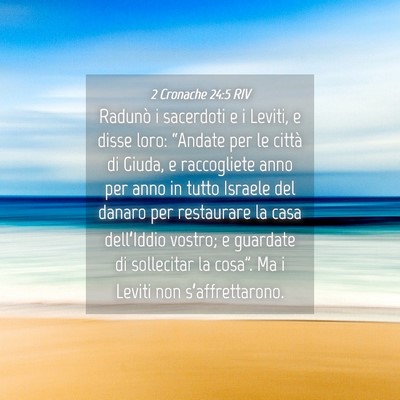 Picture 04 - 2 Cronache 24:5 RIV - Radunò i sacerdoti e i Leviti, e disse loro: - Bible Verse Picture