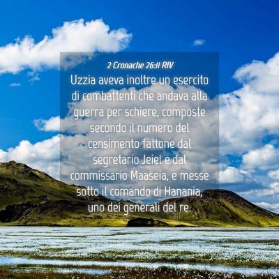 Picture 04 - 2 Cronache 26:11 RIV - Uzzia aveva inoltre un esercito di combattenti - Bible Verse Picture