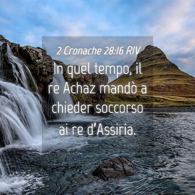 Picture 04 - 2 Cronache 28:16 RIV - In quel tempo, il re Achaz mandò a chieder - Bible Verse Picture