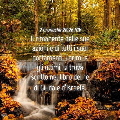 Picture 04 - 2 Cronache 28:26 RIV - Il rimanente delle sue azioni e di tutti i suoi - Bible Verse Picture