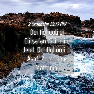Picture 04 - 2 Cronache 29:13 RIV - Dei figliuoli di Elitsafan: Scimri e Jeiel. Dei - Bible Verse Picture
