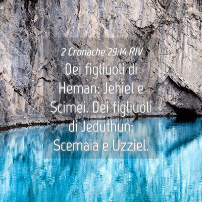 Picture 04 - 2 Cronache 29:14 RIV - Dei figliuoli di Heman: Jehiel e Scimei. Dei - Bible Verse Picture