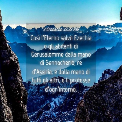Picture 04 - 2 Cronache 32:22 RIV - Così l’Eterno salvò Ezechia e gli abitanti di - Bible Verse Picture