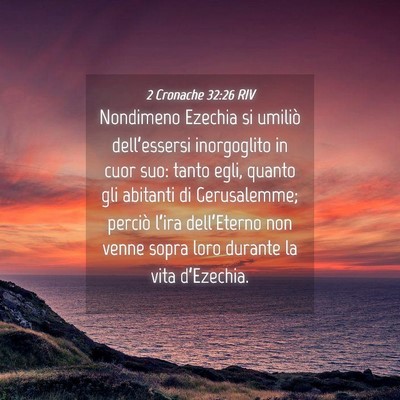 Picture 04 - 2 Cronache 32:26 RIV - Nondimeno Ezechia si umiliò dell’essersi - Bible Verse Picture