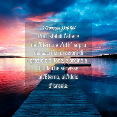 Picture 04 - 2 Cronache 33:16 RIV - Poi ristabilì l’altare dell’Eterno e - Bible Verse Picture