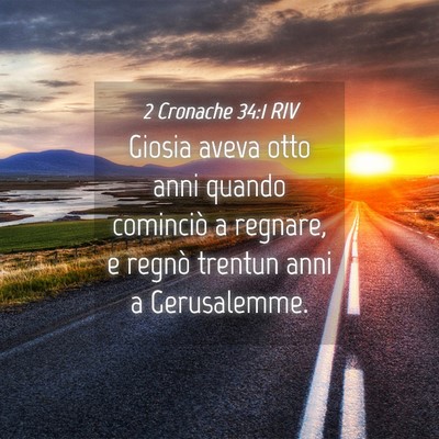 Picture 04 - 2 Cronache 34:1 RIV - Giosia aveva otto anni quando cominciò a - Bible Verse Picture