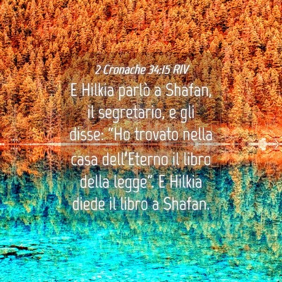 Picture 04 - 2 Cronache 34:15 RIV - E Hilkia parlò a Shafan, il segretario, e gli - Bible Verse Picture
