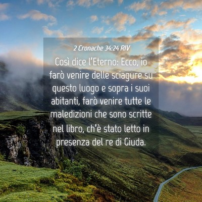 Picture 04 - 2 Cronache 34:24 RIV - Così dice l’Eterno: Ecco, io farò venire - Bible Verse Picture