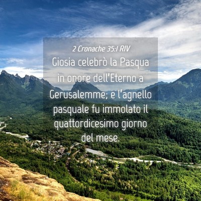 Picture 04 - 2 Cronache 35:1 RIV - Giosia celebrò la Pasqua in onore dell’Eterno - Bible Verse Picture
