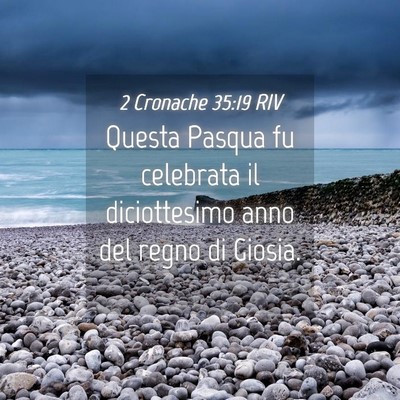 Picture 04 - 2 Cronache 35:19 RIV - Questa Pasqua fu celebrata il diciottesimo anno - Bible Verse Picture