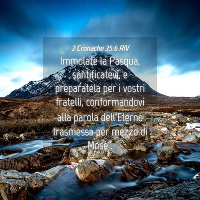 Picture 04 - 2 Cronache 35:6 RIV - Immolate la Pasqua, santificatevi, e preparatela - Bible Verse Picture