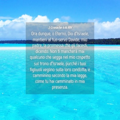Picture 04 - 2 Cronache 6:16 RIV - Ora dunque, o Eterno, Dio d’Israele, mantieni - Bible Verse Picture