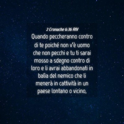 Picture 04 - 2 Cronache 6:36 RIV - Quando peccheranno contro di te poiché non - Bible Verse Picture