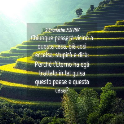 Picture 04 - 2 Cronache 7:21 RIV - Chiunque passerà vicino a questa casa, già - Bible Verse Picture