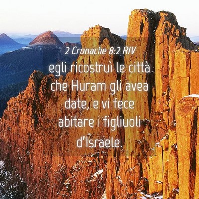 Picture 04 - 2 Cronache 8:2 RIV - egli ricostruì le città che Huram gli avea - Bible Verse Picture