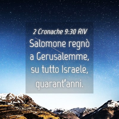 Picture 04 - 2 Cronache 9:30 RIV - Salomone regnò a Gerusalemme, su tutto Israele, - Bible Verse Picture