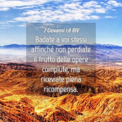 Picture 04 - 2 Giovanni 1:8 RIV - Badate a voi stessi affinché non perdiate il - Bible Verse Picture