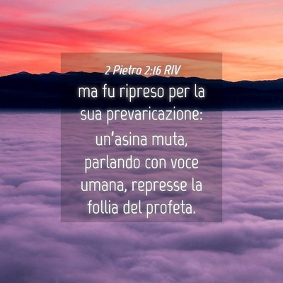 Picture 04 - 2 Pietro 2:16 RIV - ma fu ripreso per la sua prevaricazione: - Bible Verse Picture