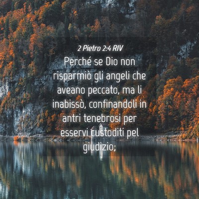 Picture 04 - 2 Pietro 2:4 RIV - Perché se Dio non risparmiò gli angeli che - Bible Verse Picture