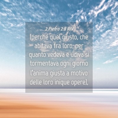 Picture 04 - 2 Pietro 2:8 RIV - (perché quel giusto, che abitava fra loro, per - Bible Verse Picture