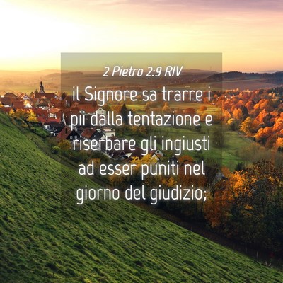 Picture 04 - 2 Pietro 2:9 RIV - il Signore sa trarre i pii dalla tentazione e - Bible Verse Picture