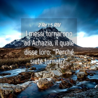 Picture 04 - 2 Re 1:5 RIV - I messi tornarono ad Achazia, il quale disse - Bible Verse Picture