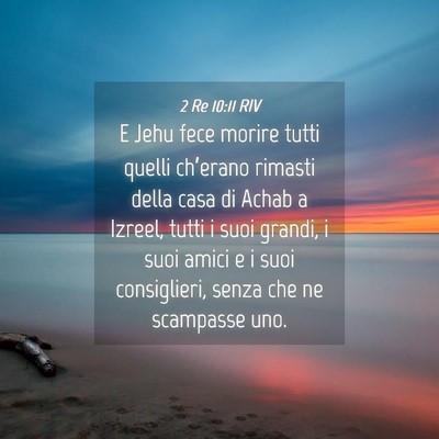 Picture 04 - 2 Re 10:11 RIV - E Jehu fece morire tutti quelli ch’erano - Bible Verse Picture