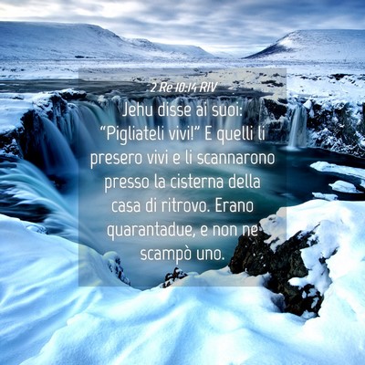 Picture 04 - 2 Re 10:14 RIV - Jehu disse ai suoi: “Pigliateli vivi!” E - Bible Verse Picture