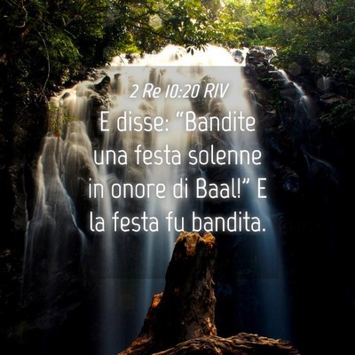 Picture 04 - 2 Re 10:20 RIV - E disse: “Bandite una festa solenne in onore di - Bible Verse Picture
