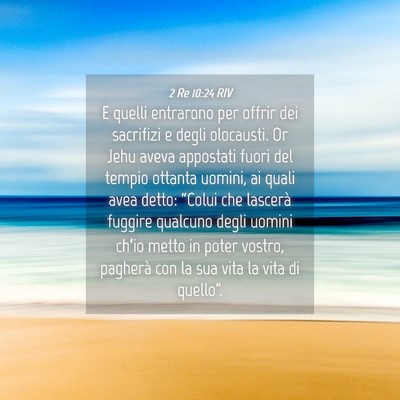 Picture 04 - 2 Re 10:24 RIV - E quelli entrarono per offrir dei sacrifizi e - Bible Verse Picture