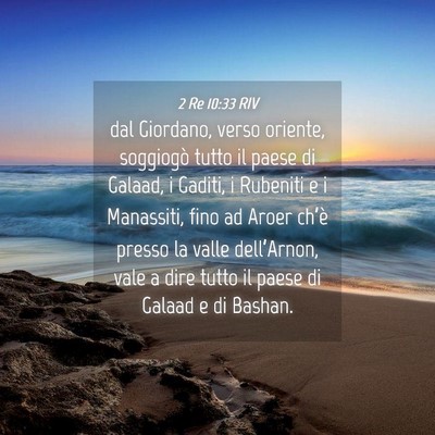 Picture 04 - 2 Re 10:33 RIV - dal Giordano, verso oriente, soggiogò tutto il - Bible Verse Picture