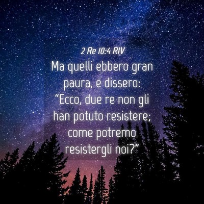 Picture 04 - 2 Re 10:4 RIV - Ma quelli ebbero gran paura, e dissero: “Ecco, - Bible Verse Picture
